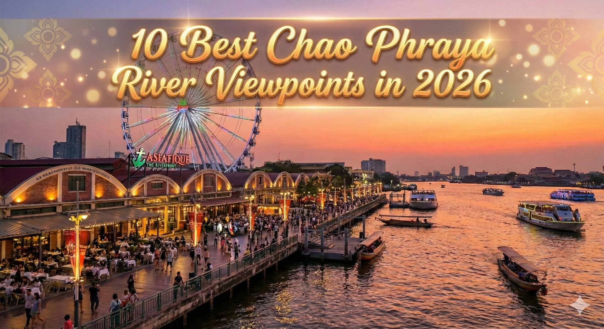 ล่องลอยไปกับสายน้ำ: 10 จุดชมวิว "แม่น้ำเจ้าพระยา" ที่สวยที่สุดปี 2026 เดินทางสะดวกจาก โรงแรมเดอบางกอก ล่องลอยไปกับสายน้ำ: 10 จุดชมวิว "แม่น้ำเจ้าพระยา" ที่สวยที่สุดปี 2026 เดินทางสะดวกจาก โรงแรมเดอบางกอก